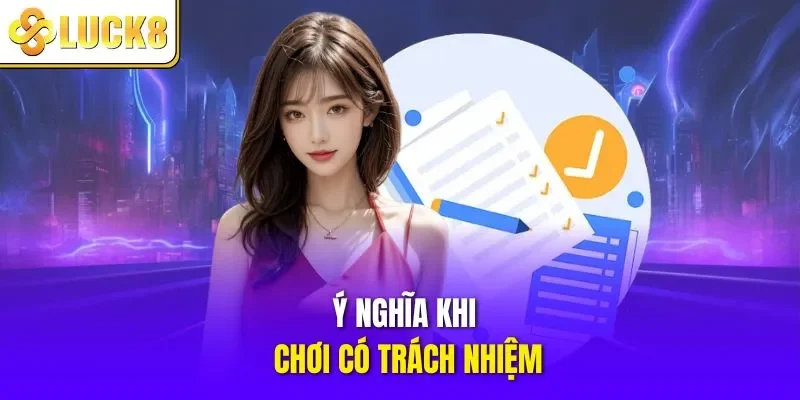 Ý nghĩa khi chơi có trách nhiệm